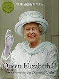 Queen Elizabeth II : commemorating the Diamond Jubilee