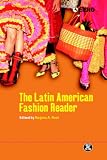Latin American Fashion Reader (Dress, Body, Culture)