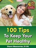 Dr. Shawn The Natural Vet Healthy Pet Series 100 Tips to Keep Your Pet Healthy