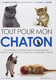 Tout pour mon chaton : Coffret en 2 volumes, Le carnet de bord de mon chaton ; Le guide du ma�tre