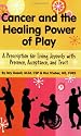 Cancer and the Healing Power of Play
