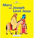 Mary And Joseph Love Jesus (Born to Be King)