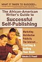 The African-American Writer's Guide to Successful Self-Publishing