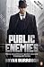 Public Enemies: The True Story of America's Greatest Crime Wave