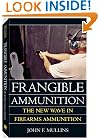 Frangible Ammunition: The New Wave in Firearms Ammunition