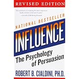Influence: The Psychology of Persuasionby Robert Cialdini