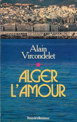 Alger, l'amour (French Edition)