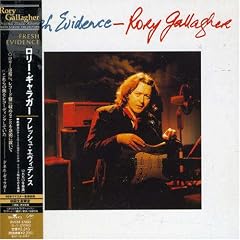 Fresh Evidence by  Rory Gallagher 