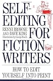 Self-Editing for Fiction Writers: How to Edit Yourself into Print [Paperback]