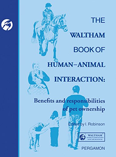 The Waltham Book of Human-Animal Interaction: Benefits and Responsibilities of Pet Ownership (Waltham Centre for Pet Nutrition)