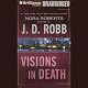 Visions in Death: In Death, Book 19
