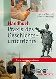 Produkt-Bild: Handbuch Praxis des Geschichtsunterrichts 2 Bde: Band 1 "Bedingungen historischen Lernens und Unterrichtsvorbereitung und Band 2 "Historisches Lernen im Klassenzimmer"