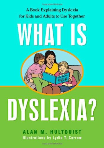 What is Dyslexia?: A Book Explaining Dyslexia for Kids and Adults to Use Together