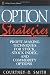 Option Strategies: Profit-Making Techniques for Stock, Stock Index, and Commodity Options, 2nd Edition