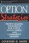 Option Strategies: Profit-making Techniques for Stock, Stock Index and Commodity Options (Wiley Finance)