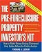 The Pre-Foreclosure Property Investor s Kit: How to Make Money Buying Distressed Real Estate -- Before the Public Auction