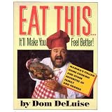 Eat This...It'll Make You Feel Better!: Mamma's Italian Home Cooking and Other Favorites of Family and Friends
