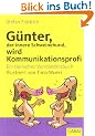 G�nter, der innere Schweinehund, wird Kommunikationsprofi: Ein tierisches Verst�ndnisbuch