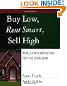 Buy Low, Rent Smart, Sell High