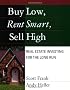 Buy Low, Rent Smart, Sell High: Real Estate Investing for the Long Run
