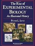 The Rise of Experimental Biology: An Illustrated History