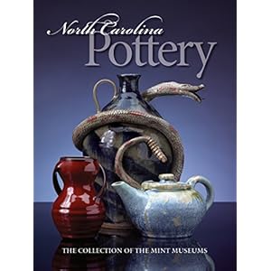 North Carolina Pottery: The Collection of The Mint Museums