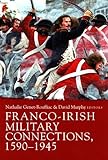 Franco-Irish military connections, 1590-1945