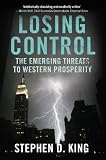 Losing Control: The Emerging Threats to Western Prosperity