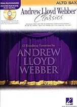 Andrew Lloyd Webber Classics - Alto Sax: Alto Sax Play-Along Book/CD Pack (Book & CD) (Hal Leonard Instrumental Play-Along) Andrew Lloyd Webber Classics - Alto Sax: Alto Sax Play-Along Book/CD Pack (Book & CD) (Hal Leonard Instrumental Play-Along)