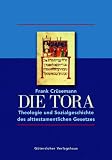 Produkt-Bild: Die Tora: Theologie und Sozialgeschichte des alttestamentlichen Gesetzes