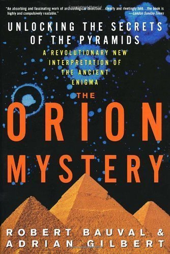 The Orion Mystery: Unlocking the Secrets of the Pyramids by Bauval, Robert Published by Broadway Books (1995) Paperback