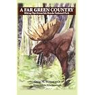 A Far Green Country: Hiking Tips from Isle Royale National Park by Greg M. Romaneck