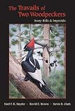 The Travails of Two Woodpeckers: Ivory-Bills and Imperials