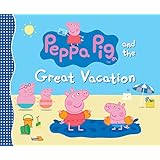 Peppa Pig and the Great Vacation
