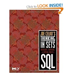 Joe Celko's Thinking in Sets: Auxiliary, Temporal, and Virtual Tables in SQL (The Morgan Kaufmann Series in Data Management Systems)