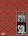 Joe Celko's Thinking in Sets:  Auxiliary, Temporal, and Virtual Tables in SQL (The Morgan Kaufmann Series in Data Management Systems)