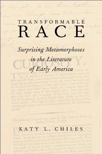 Transformable Race: Surprising Metamorphoses in the Literature of Early America