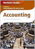 Cambridge International AS and A Level accounting. Revision guide