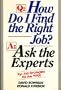 Q: How Do I Find the Right Job A: Ask the Experts