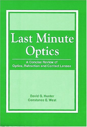 Last Minute Optics: A Concise Review of Optics, Refraction and Contact Lenses
