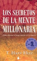 Los Secretos De La Mente Millonaria/ Secrets of the Millionaire Mind (Spanish Edition)