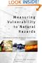 Measuring Vulnerability to Natural Hazards: Towards Disaster Resilient Societies