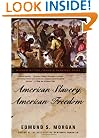 American Slavery, American Freedom