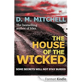The House of the Wicked (a psychological thriller combining mystery, murder, crime and suspense)