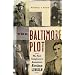 The Baltimore Plot: The First Conspiracy to Assassinate Abraham Lincoln