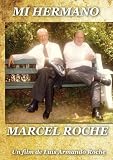 Mi hermano Marcel Roche