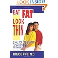 Eat Fat, Look Thin: A Safe And Natural Way To Lose Weight Permanently, Second Edition