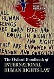The Oxford Handbook of International Human Rights Law (Oxford Handbooks in Law)