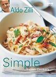 Cover of Simple Italian Cookery by Aldo Zilli 0563521783