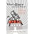 What's Race Got To Do With It? How Current School Reform Policy Maintains Racial and Economic Inequality (Critical Multicultural Perspectives on Whiteness)
